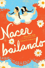 Book cover for Nacer Bailando (Dancing Home)