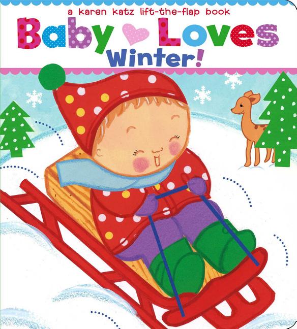 Book cover for Baby Loves Winter!: A Karen Katz Lift-The-Flap Book