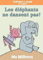 Book cover for Éléphant Et Rosie: Les Éléphants Ne Dansent Pas! = Elephants Cannot Dance!