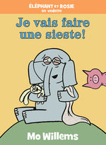 Book cover for Éléphant Et Rosie: Je Vais Faire une Sieste! = I Will Take a Nap!