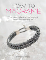 Book cover for How to Macrame: The Essential Guide to Macrame Knots and Techniques