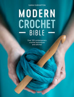 Book cover for Modern Crochet Bible: Over 100 Contemporary Crochet Techniques and Stitches