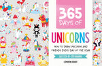 Book cover for 365 Days of Unicorns: How to Draw Unicorns and Friends Every Day of the Year