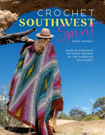Book cover for Crochet Southwest Spirit: Over 20 Bohemian Crochet Patterns Inspired by the American Southwest