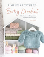 Book cover for Timeless Textured Baby Crochet: 20 Heirloom Crochet Patterns for Babies and Toddlers