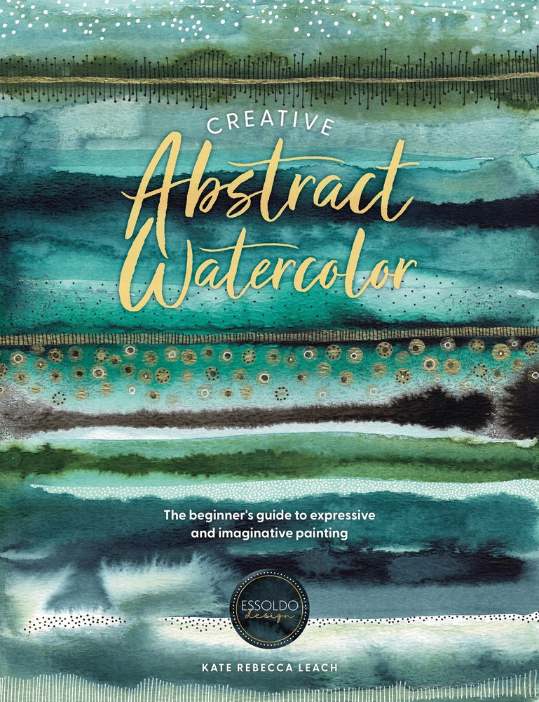 Book cover for Creative Abstract Watercolor: The Beginner's Guide to Expressive and Imaginative Painting