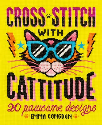 Book cover for Cross Stitch with Cattitude: 20 Pawsome Designs
