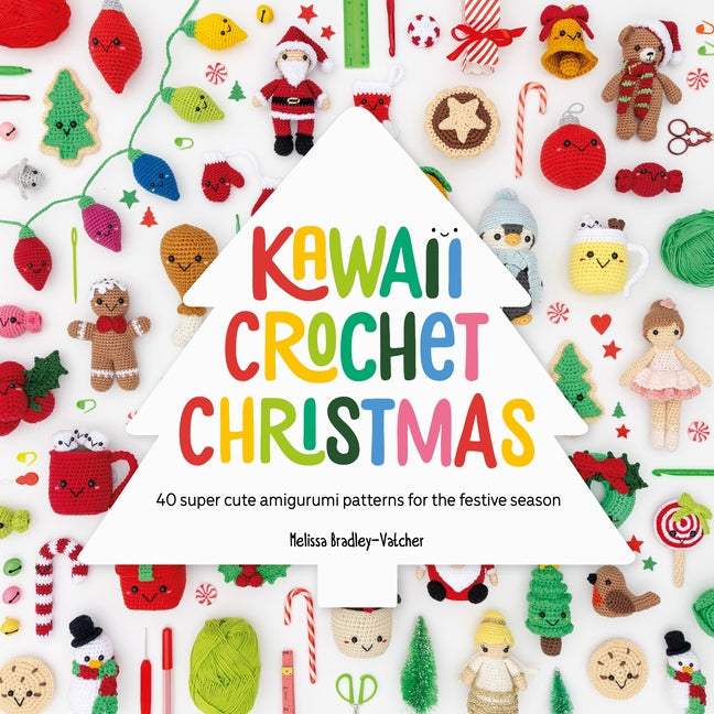 Book cover for Kawaii Crochet Christmas: 40 Super Cute Amigurumi Patterns for the Festive Season