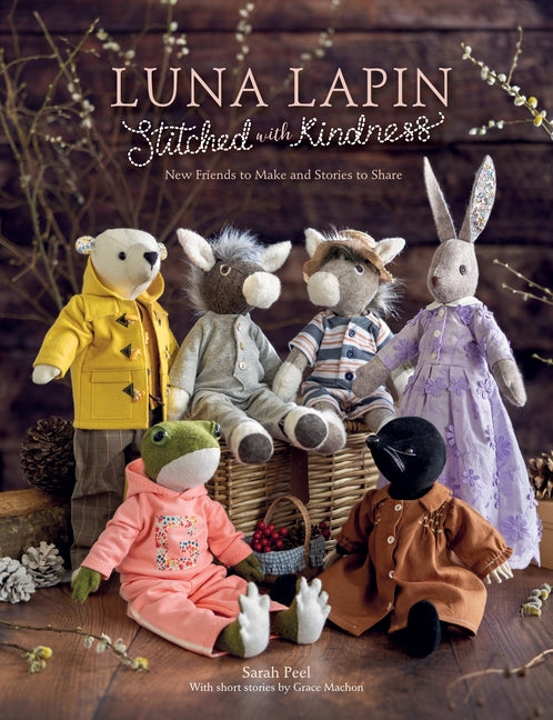 Book cover for Luna Lapin Stitched with Kindness: New Friends to Make and Stories to Share