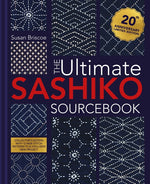 Book cover for Ultimate Sashiko Sourcebook 20th Anniversary Limited Edition: Collector's Edition with 12 New Stitch Patterns Plus Exclusive New Project