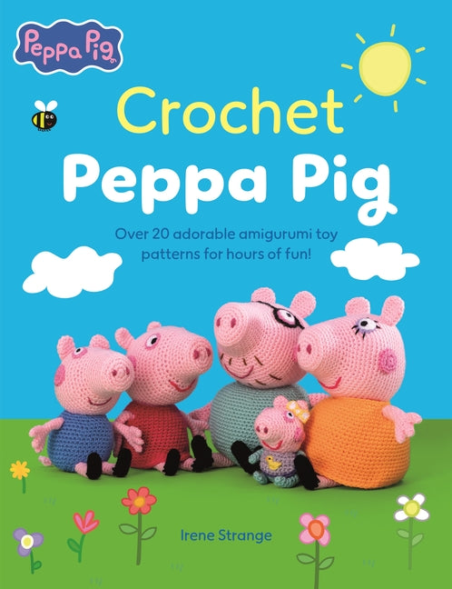 Book cover for Crochet Peppa Pig: Over 20 Adorable Amigurumi Toy Patterns for Hours of Fun!