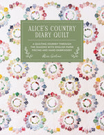 Book cover for Alice's Country Diary Quilt: A Quilting Journey Through the Seasons with Epp, Applique and Hand Embroidery