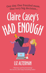 Book cover for Claire Casey's Had Enough (Main)