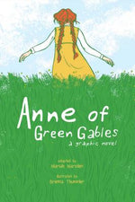 Book cover for Anne of Green Gables: A Graphic Novel