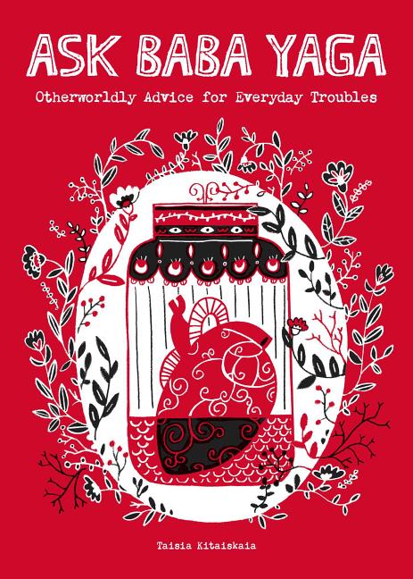 Book cover for Ask Baba Yaga: Otherworldly Advice for Everyday Troubles