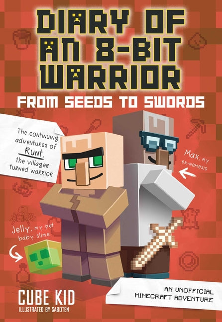 Book cover for Diary of an 8-Bit Warrior: From Seeds to Swords: An Unofficial Minecraft Adventure Volume 2