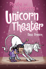 Book cover for Phoebe and Her Unicorn in Unicorn Theater: Volume 8