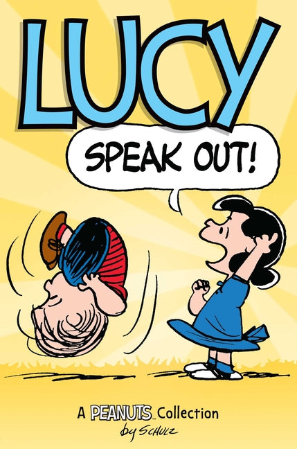 Book cover for Lucy: Speak Out!: A Peanuts Collection Volume 12