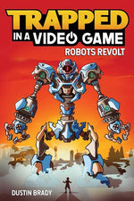 Book cover for Trapped in a Video Game: Robots Revolt Volume 3