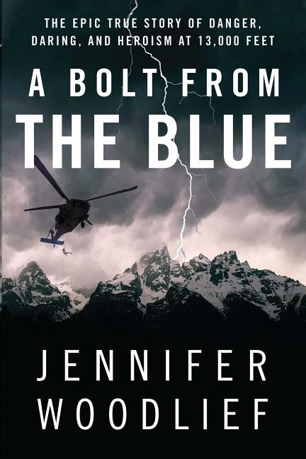 Book cover for A Bolt from the Blue: The Epic True Story of Danger, Daring, and Heroism at 13,000 Feet