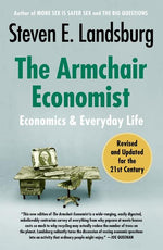 Book cover for Armchair Economist: Economics and Everyday Life (Revised, Updated)