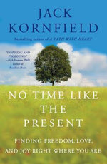 Book cover for No Time Like the Present: Finding Freedom, Love, and Joy Right Where You Are