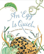 Book cover for An Egg Is Quiet: (Picture Book, Kids Book about Eggs)