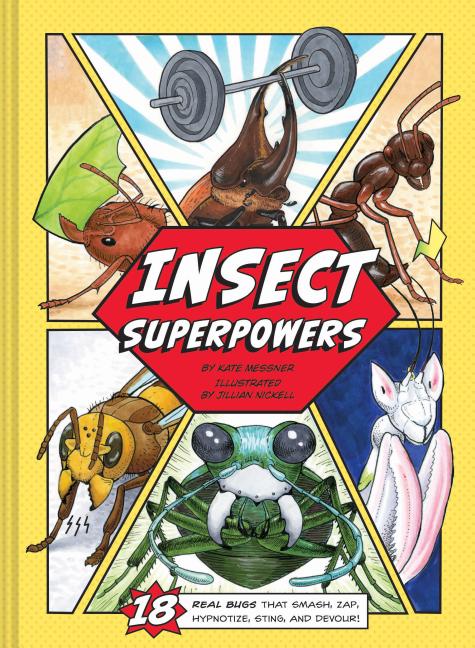 Book cover for Insect Superpowers: 18 Real Bugs That Smash, Zap, Hypnotize, Sting, and Devour! (Insect Book for Kids, Book about Bugs for Kids)