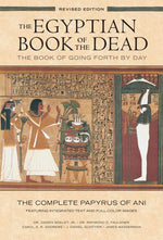Book cover for The Egyptian Book of the Dead: The Book of Going Forth by Daythe Complete Papyrus of Ani Featuring Integrated Text and Full-Color Images