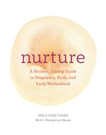 Book cover for Nurture: A Modern Guide to Pregnancy, Birth, Early Motherhood--And Trusting Yourself and Your Body