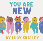 Book cover for You Are New: (New Baby Books for Kids, Expectant Mother Book, Baby Story Book)