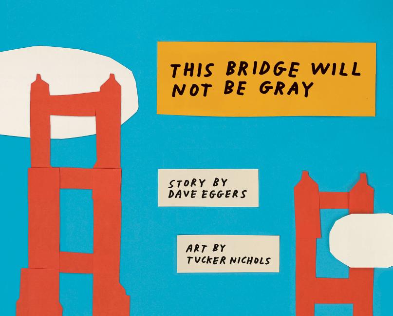 Book cover for This Bridge Will Not Be Gray: Revised Edition with Updated Back Matter