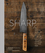 Book cover for Sharp: The Definitive Introduction to Knives, Sharpening, and Cutting Techniques, with Recipes from Great Chefs