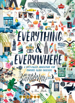 Book cover for Everything & Everywhere: A Fact-Filled Adventure for Curious Globe-Trotters (Travel Book for Children, Kids Adventure Book, World Fact Book for
