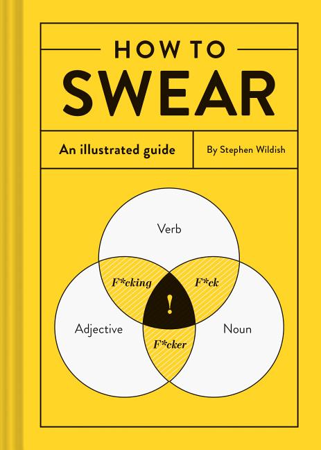 Book cover for How to Swear: An Illustrated Guide