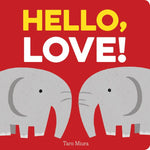 Book cover for Hello, Love!: (Board Books for Baby, Baby Books on Love an Friendship)
