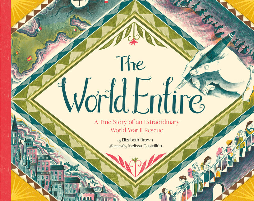 Book cover for World Entire: A True Story of an Extraordinary World War II Rescue