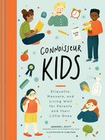 Book cover for Connoisseur Kids: Etiquette, Manners, and Living Well for Parents and Their Little Ones