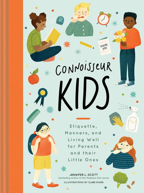 Book cover for Connoisseur Kids: Etiquette, Manners, and Living Well for Parents and Their Little Ones