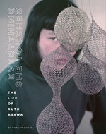 Book cover for Everything She Touched: The Life of Ruth Asawa