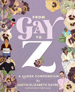 Book cover for From Gay to Z: A Queer Compendium
