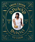Book cover for From Crook to Cook: Platinum Recipes from Tha Boss Dogg's Kitchen