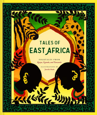 Book cover for Tales of East Africa: (African Folklore Book for Teens and Adults, Illustrated Stories and Literature from Africa)