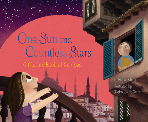 Book cover for One Sun and Countless Stars: A Muslim Book of Numbers