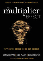 Book cover for The Multiplier Effect: Tapping the Genius Inside Our Schools