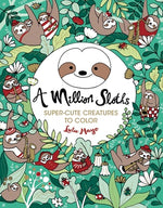 Book cover for A Million Sloths: Super Cute Creatures to Color Volume 5