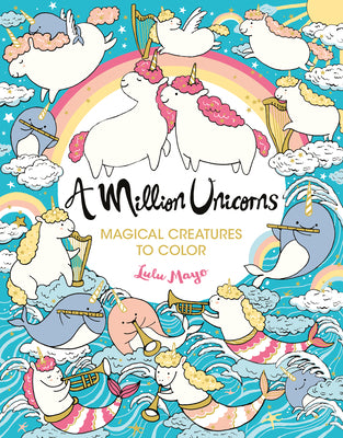 Book cover for A Million Unicorns: Magical Creatures to Color Volume 6