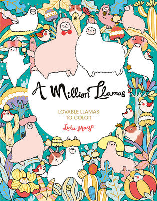 Book cover for A Million Llamas: Lovable Llamas to Color