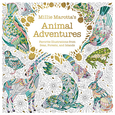 Book cover for Millie Marotta's Animal Adventures: Favorite Illustrations from Seas, Forests, and Islands