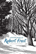 Book cover for Selected Poems of Robert Frost: Illustrated Edition